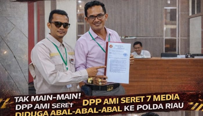 Serius dan Tegas..!! DPP AMI Bongkar Dugaan Media Abal-Abal, 7 Media Dilaporkan Ke Polda Riau