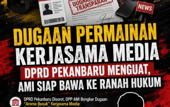 Publikasi Media di DPRD Pekanbaru Diselimuti Tanda Tanya, AMI Curiga Ada Praktik Nepotisme