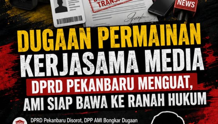 Publikasi Media di DPRD Pekanbaru Diselimuti Tanda Tanya, AMI Curiga Ada Praktik Nepotisme