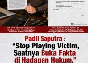 Padil Saputra: Jangan Bangun Opini, Buktikan di Pengadilan!