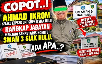 Terkait Kelola Baju Seragam..! Ahmad Ikrom Kepsek UPT SMPN 6 Siak Hulu Rangkap Jabatan Menjadi Sekretaris Komite SMAN 3 Siak Hulu