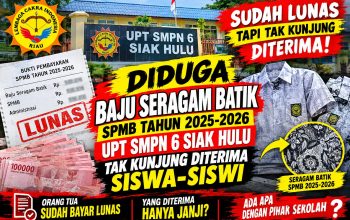 Kepsek UPT SMPN 6 Siak Hulu Ahmad Ikrom Akan Dilaporkan, Terkait Baju Seragam Batik SPMB 2025-2026 Belum Diterima Siswa-Siswi