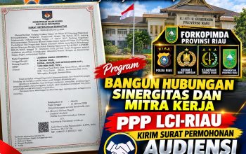 PPP Ormas LCI-RIAU Kirim Permohonan Audiensi Kepada Forkopimda Provinsi Riau, Bangun Hubungan Sinergitas dan Mitra Kerja