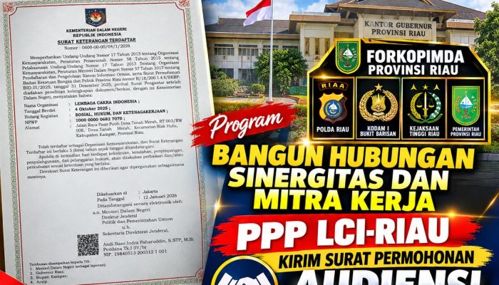 PPP Ormas LCI-RIAU Kirim Permohonan Audiensi Kepada Forkopimda Provinsi Riau, Bangun Hubungan Sinergitas dan Mitra Kerja