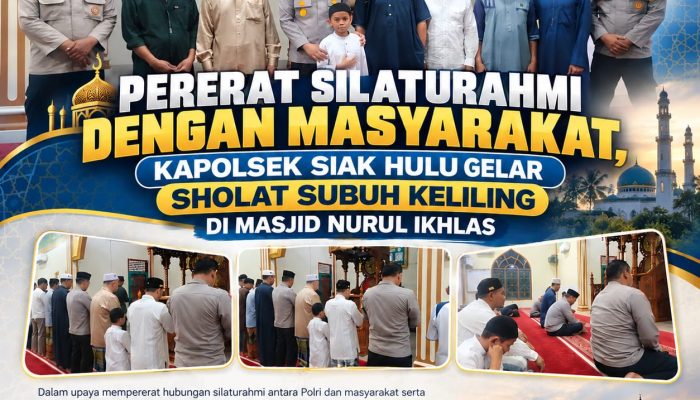 Kapolsek Siak Hulu Pererat Silaturahmi, Gelar Sholat Keliling di Masjid Nurul Ikhlas Desa Baru
